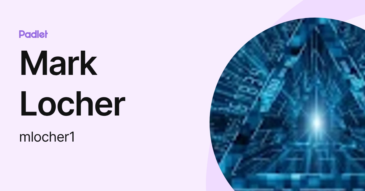 Mark Locher (mlocher1) profile | Padlet