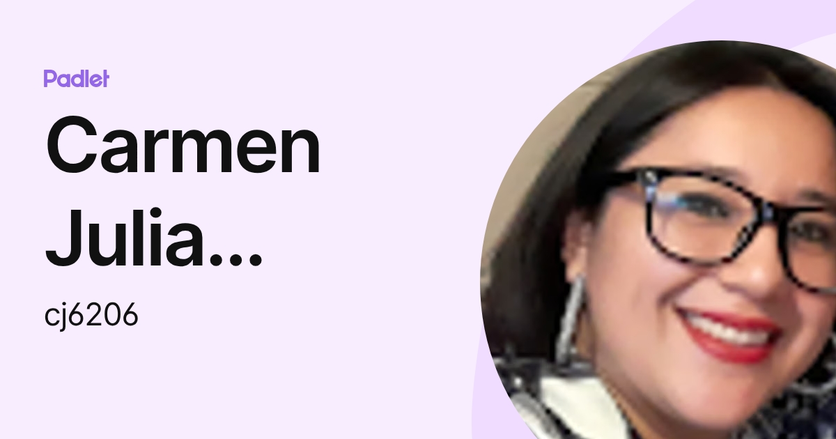 Carmen Julia Lopez (cj6206) profile | Padlet