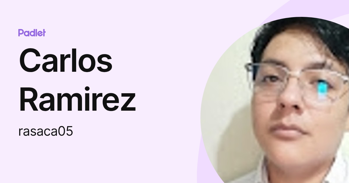 Carlos Ramirez (rasaca05) profile | Padlet