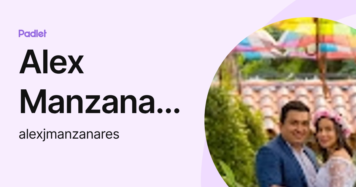 Alex Manzanares (alexjmanzanares) profile | Padlet