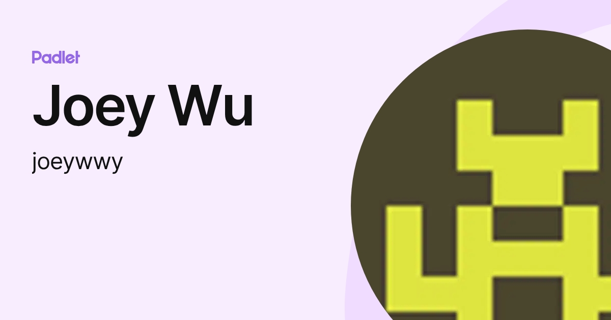 Joey Wu (joeywwy) profile | Padlet