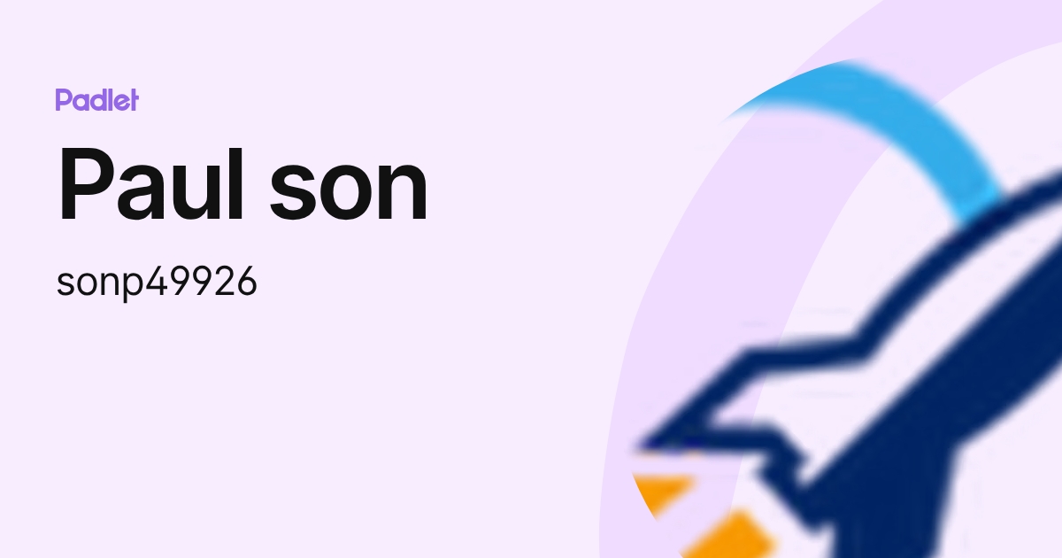 Paul son (sonp49926) profile | Padlet