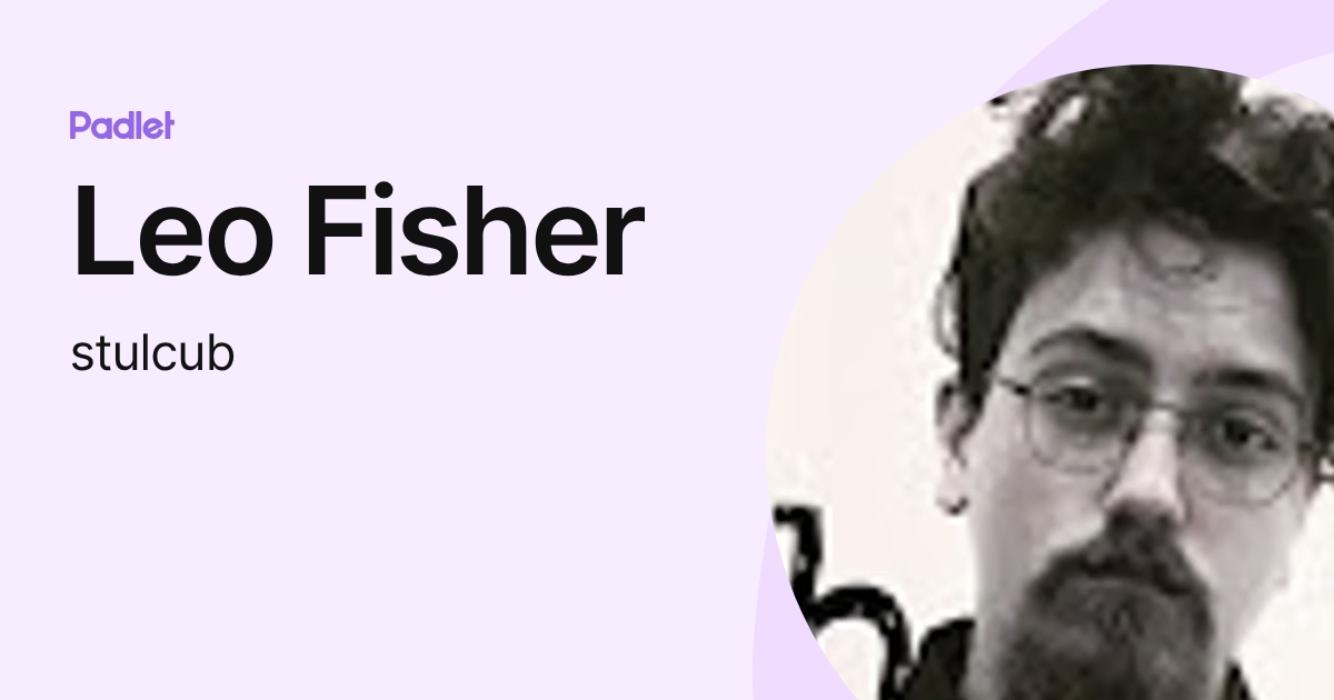 Leo Fisher (stulcub) profile | Padlet