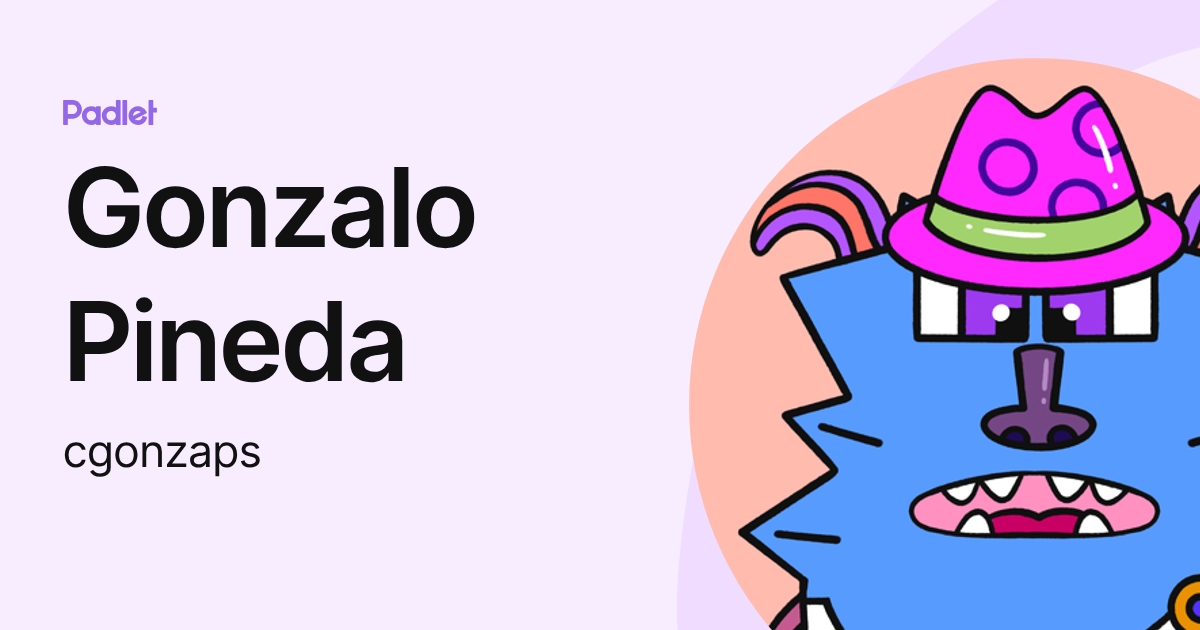 Gonzalo Pineda (cgonzaps) profile | Padlet