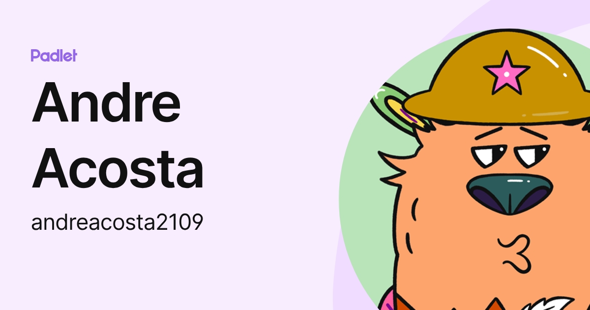Andre Acosta (andreacosta2109) profile | Padlet