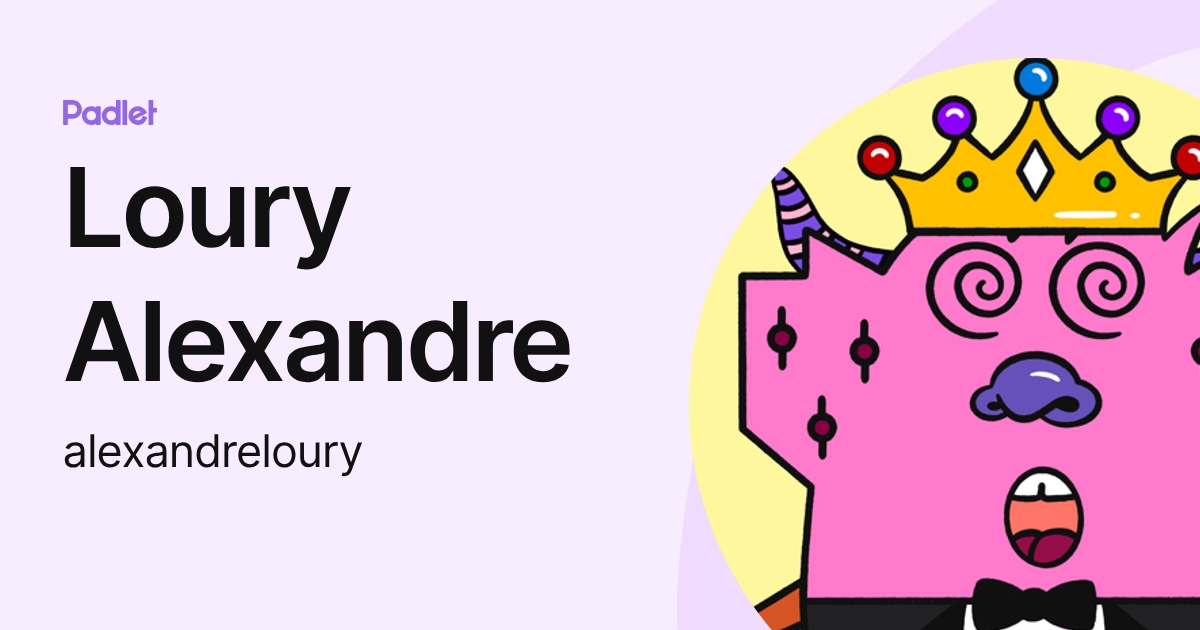 Loury Alexandre (alexandreloury) profile | Padlet