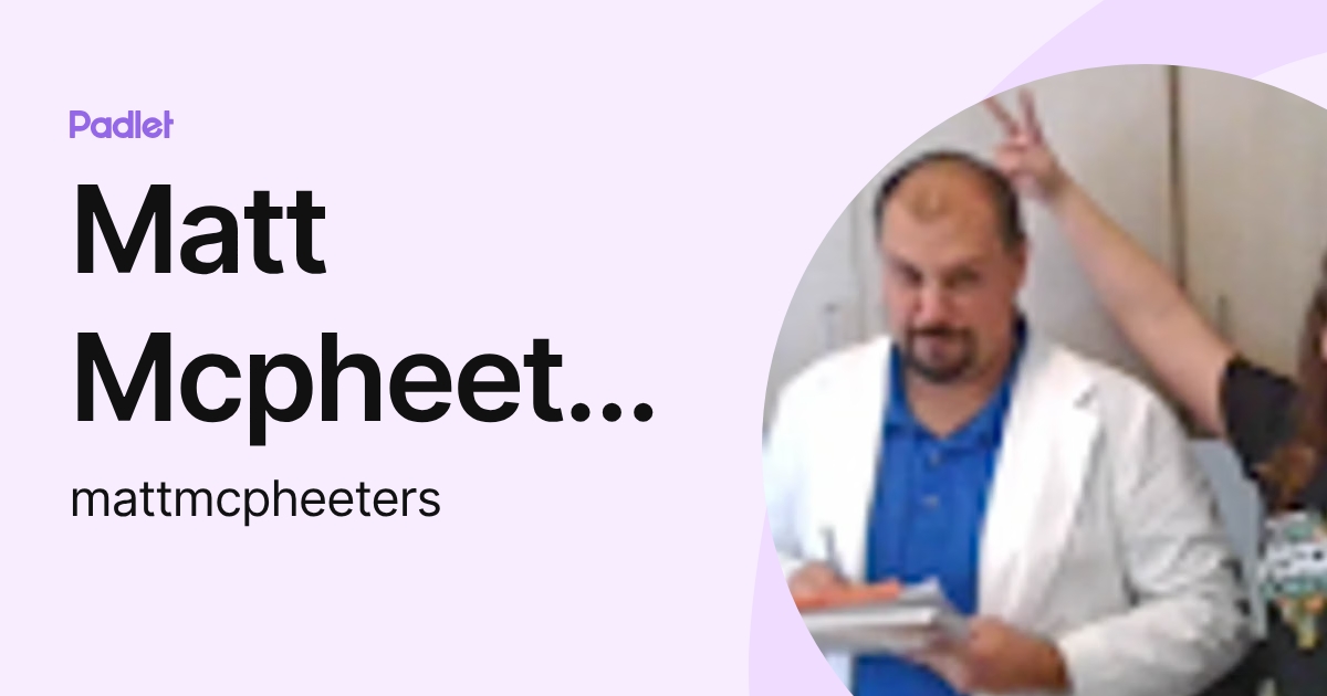 Matt Mcpheeters (mattmcpheeters) profile | Padlet