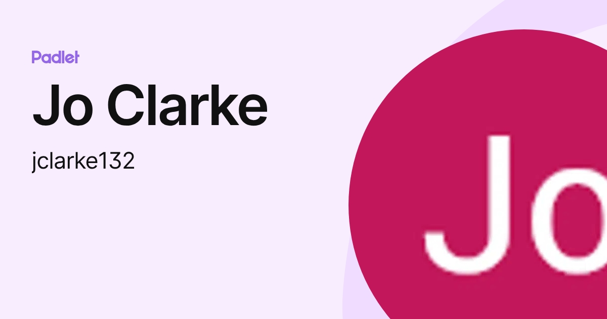 Jo Clarke (jclarke132) profile | Padlet
