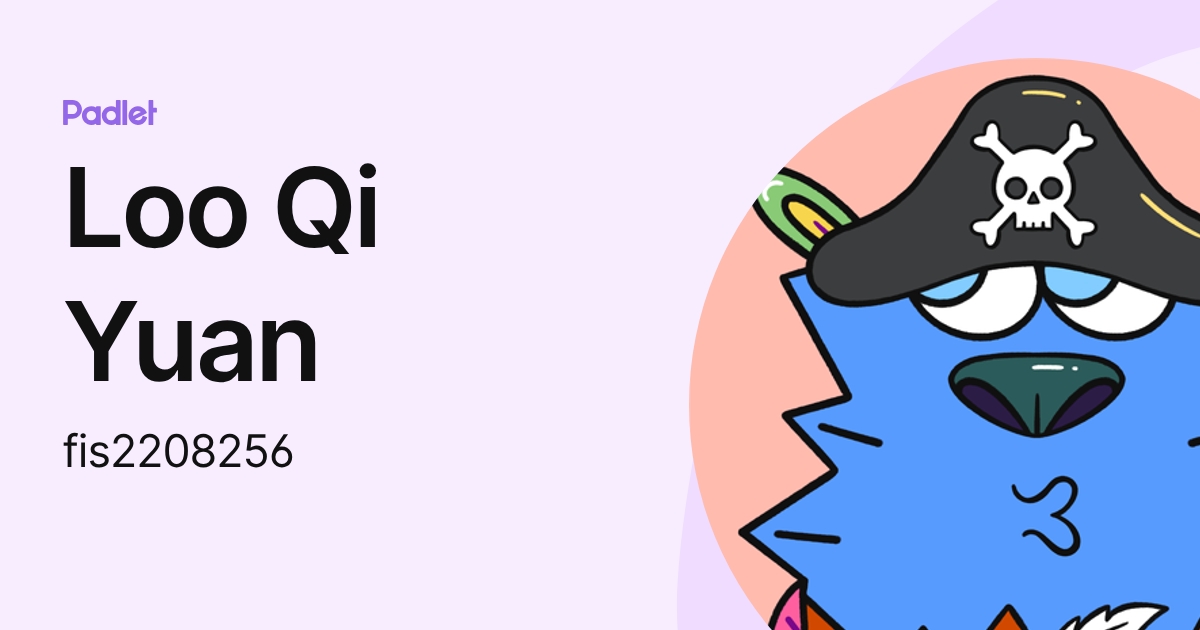Loo Qi Yuan (fis2208256) profile | Padlet