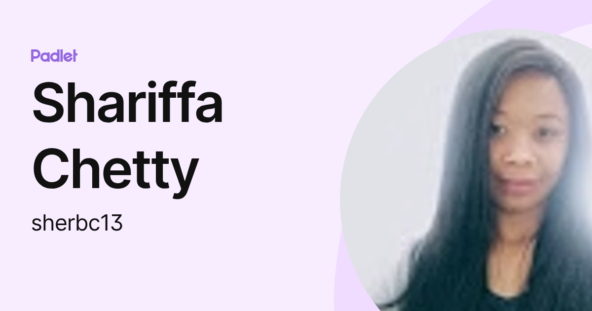 Sherwin Chetti Shariffa Chetty (sherbc13) profile | Padlet