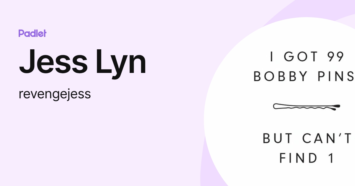 Jess Lyn (revengejess) profile | Padlet
