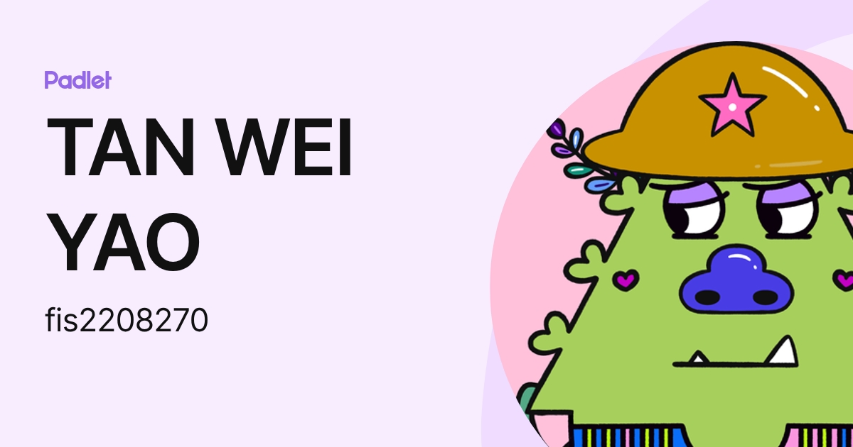 TAN WEI YAO (fis2208270) profile | Padlet