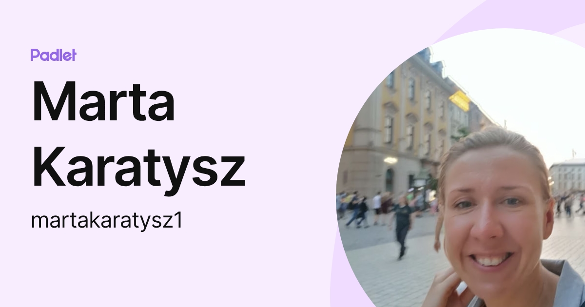 Marta Karatysz (martakaratysz1) profile | Padlet