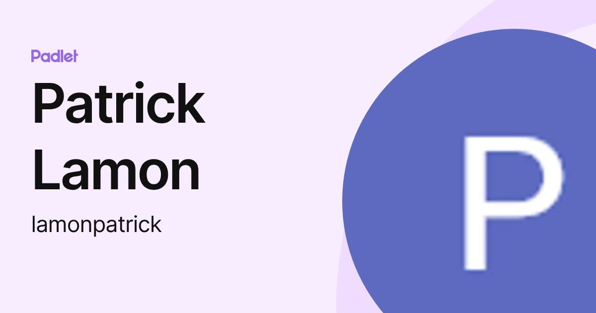 Patrick Lamon (lamonpatrick) profile | Padlet