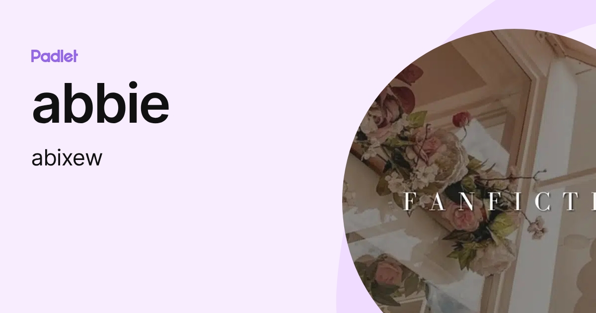 abbie (abixew) profile | Padlet
