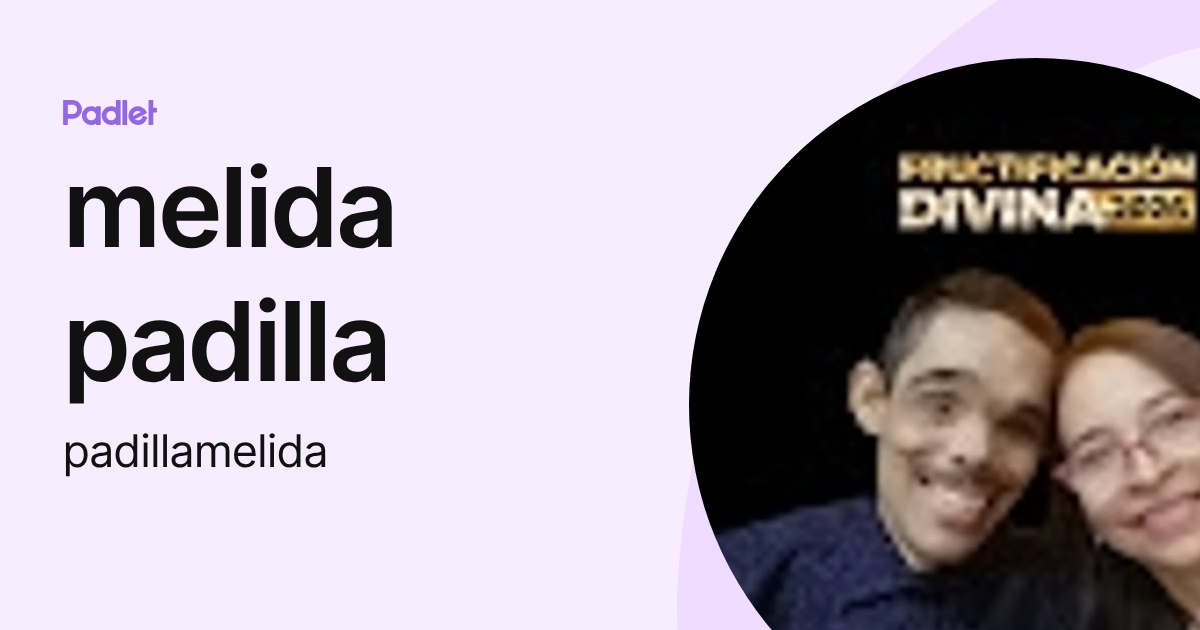 melida padilla (padillamelida) profile | Padlet
