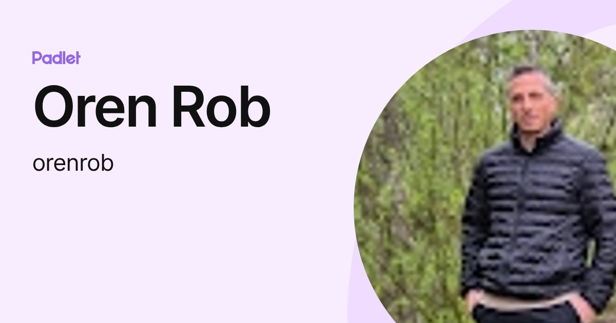Oren Rob (orenrob) profile | Padlet