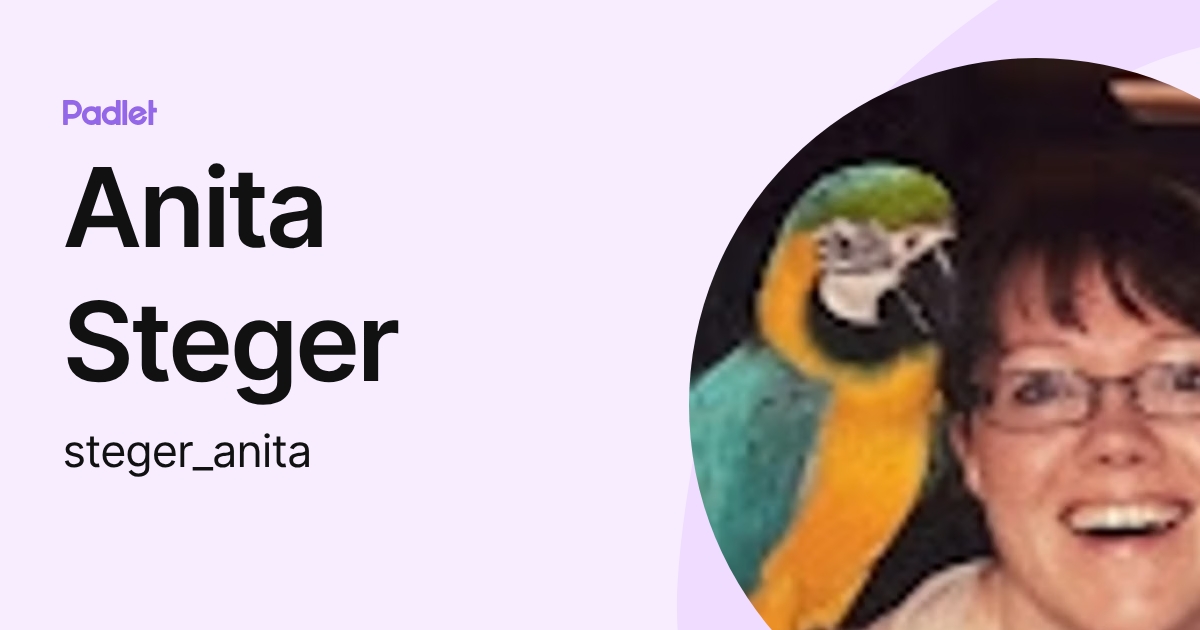 Anita Steger (steger_anita) profile | Padlet
