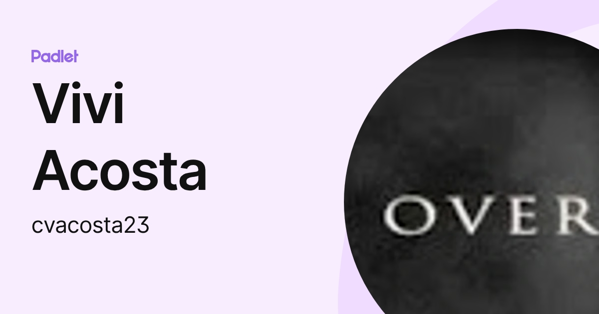 Vivi Acosta (cvacosta23) profile | Padlet