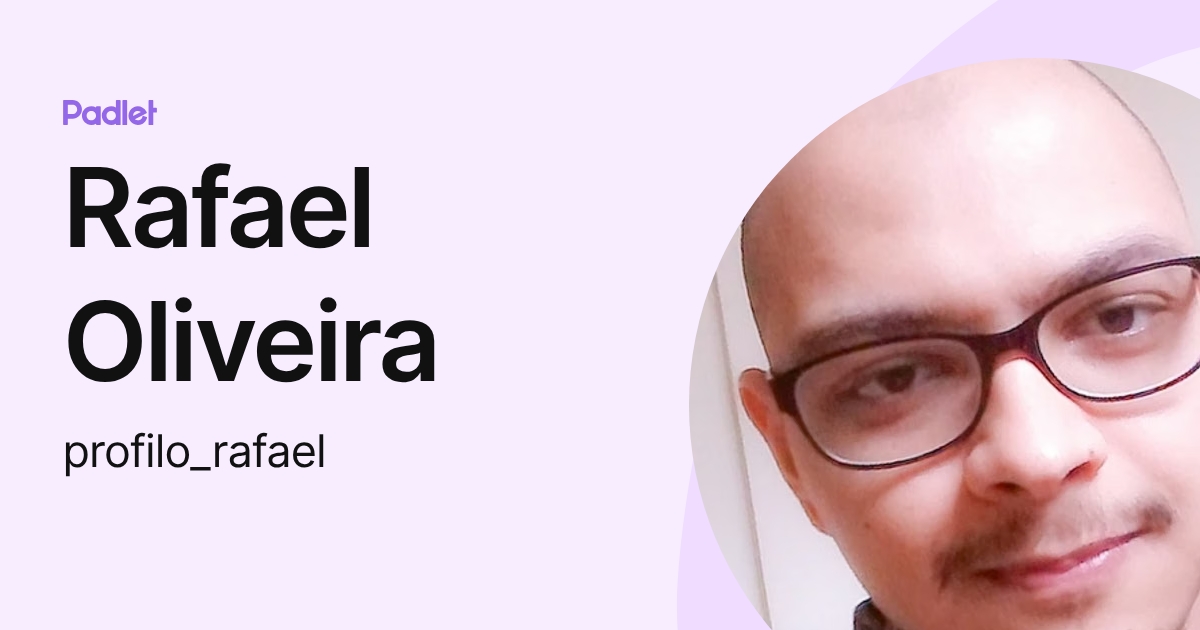Rafael Oliveira (profilo_rafael) profile | Padlet