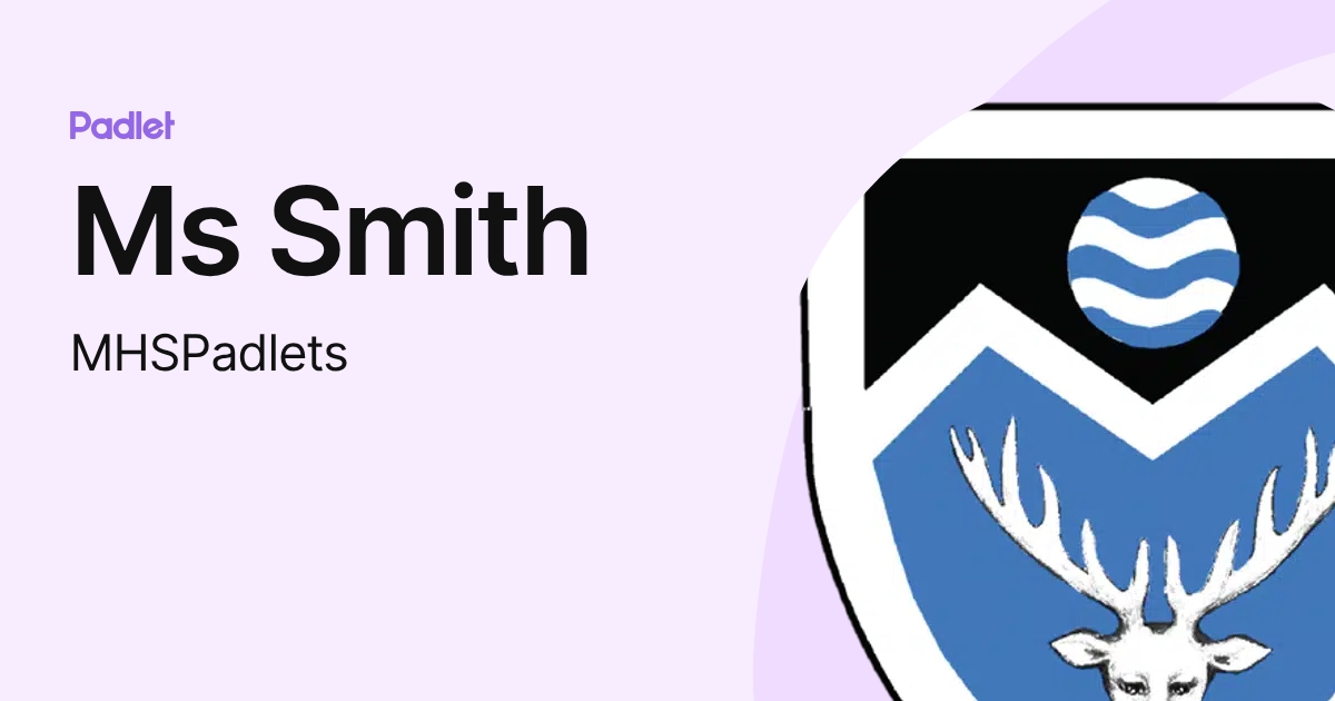 Ms Smith (MHSPadlets) profile | Padlet