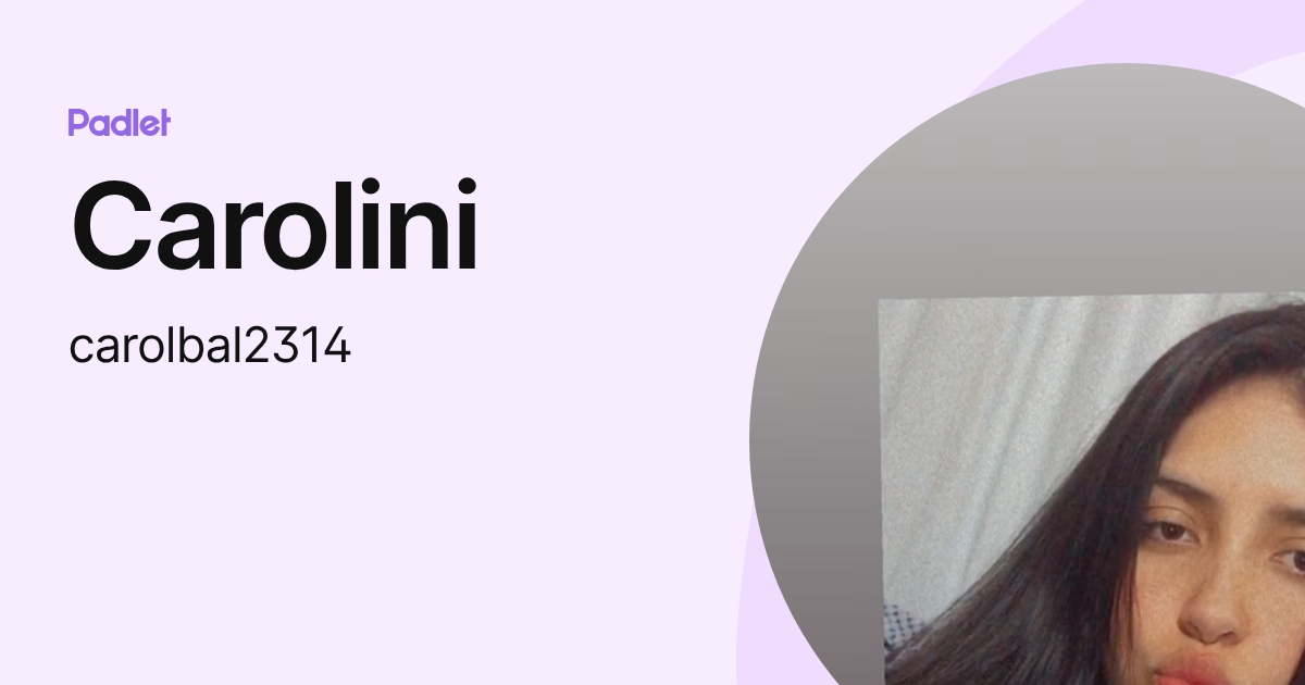 Carolini (carolbal2314) profile | Padlet