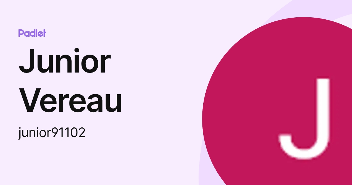 Junior Vereau (junior91102) profile | Padlet