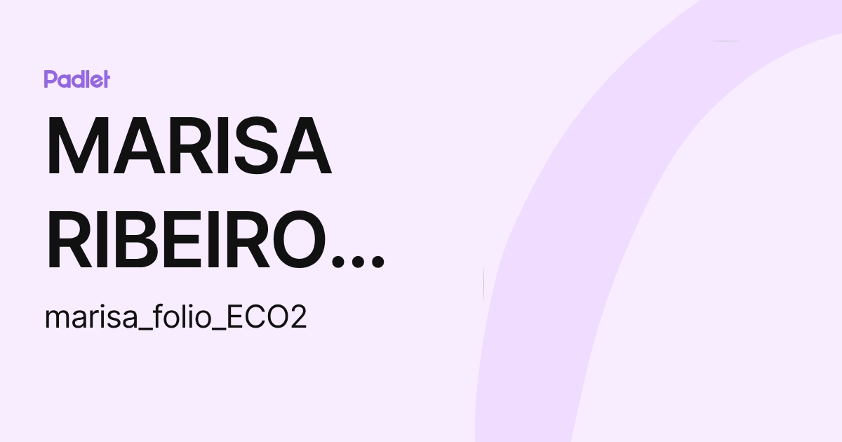 MARISA RIBEIRO SILVA (marisa_folio_ECO2) profile | Padlet