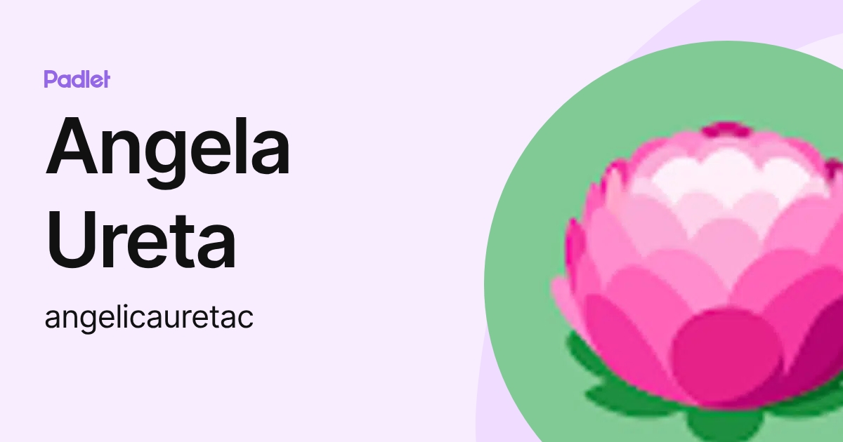 Angela Ureta (angelicauretac) profile | Padlet