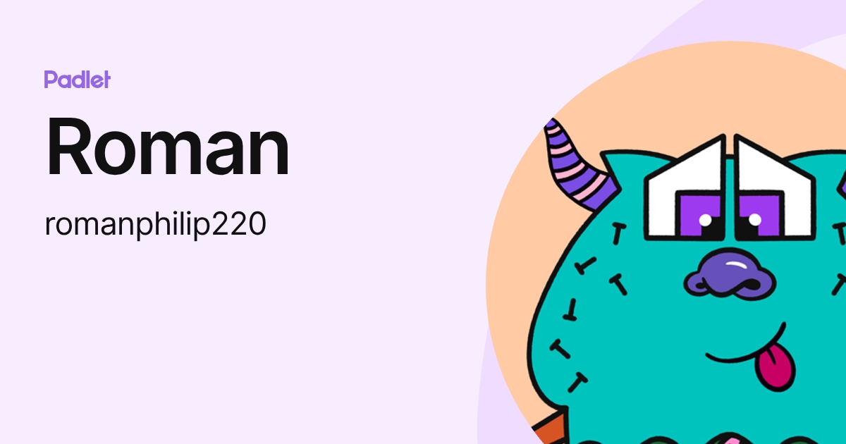 Roman (romanphilip220) profile | Padlet