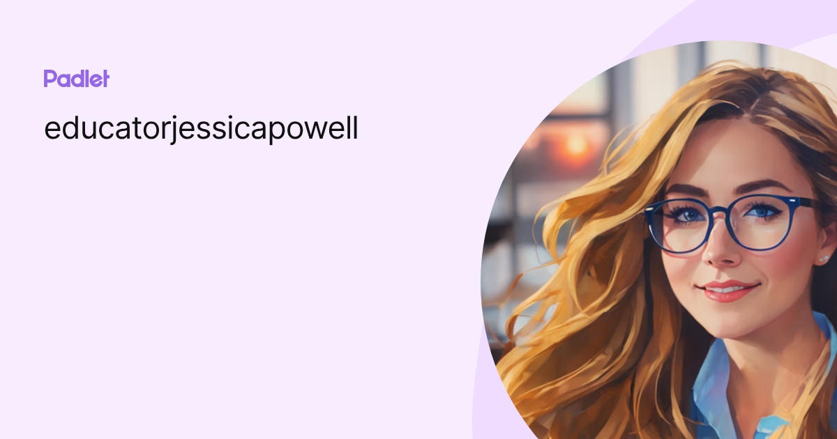 educatorjessicapowell profile | Padlet