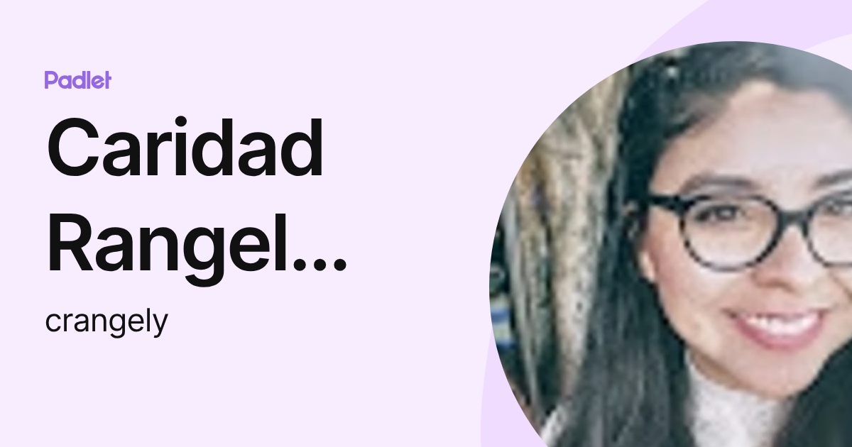 Caridad Rangel Yepez (crangely) profile | Padlet