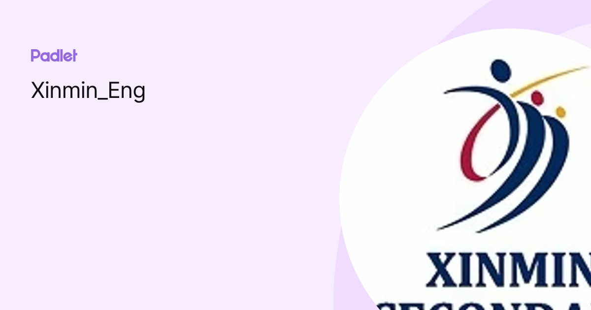 Xinmin_Eng profile | Padlet