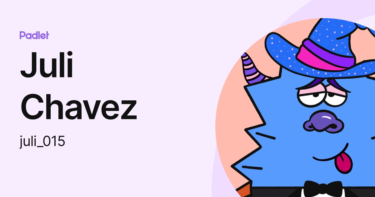 Juli Chavez (juli_015) profile | Padlet