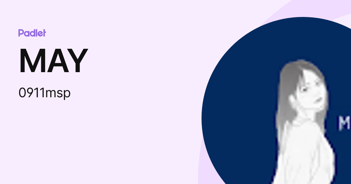 MAY (0911msp) profile | Padlet