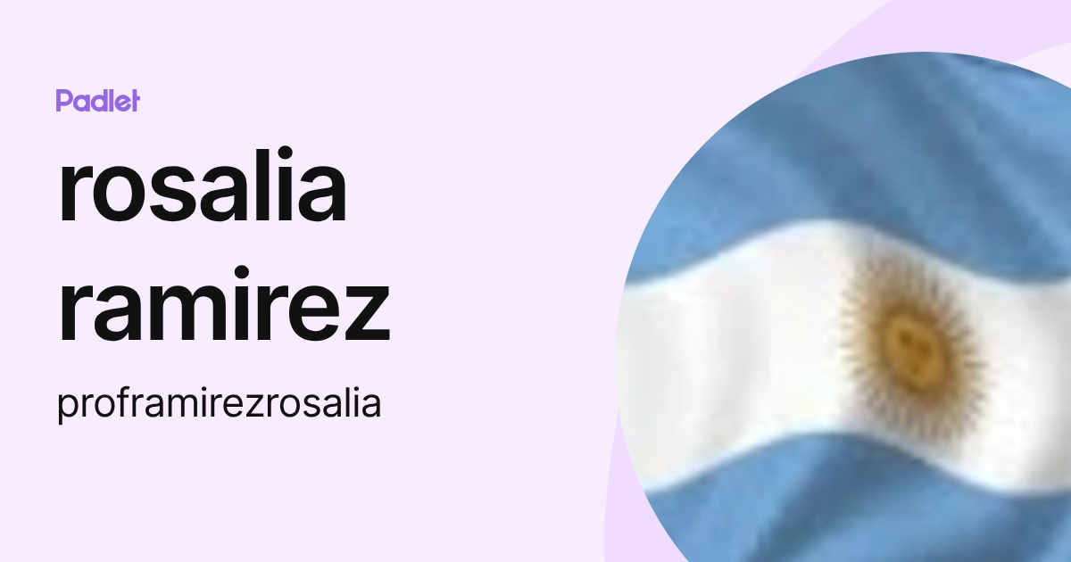 rosalia ramirez (proframirezrosalia) profile | Padlet