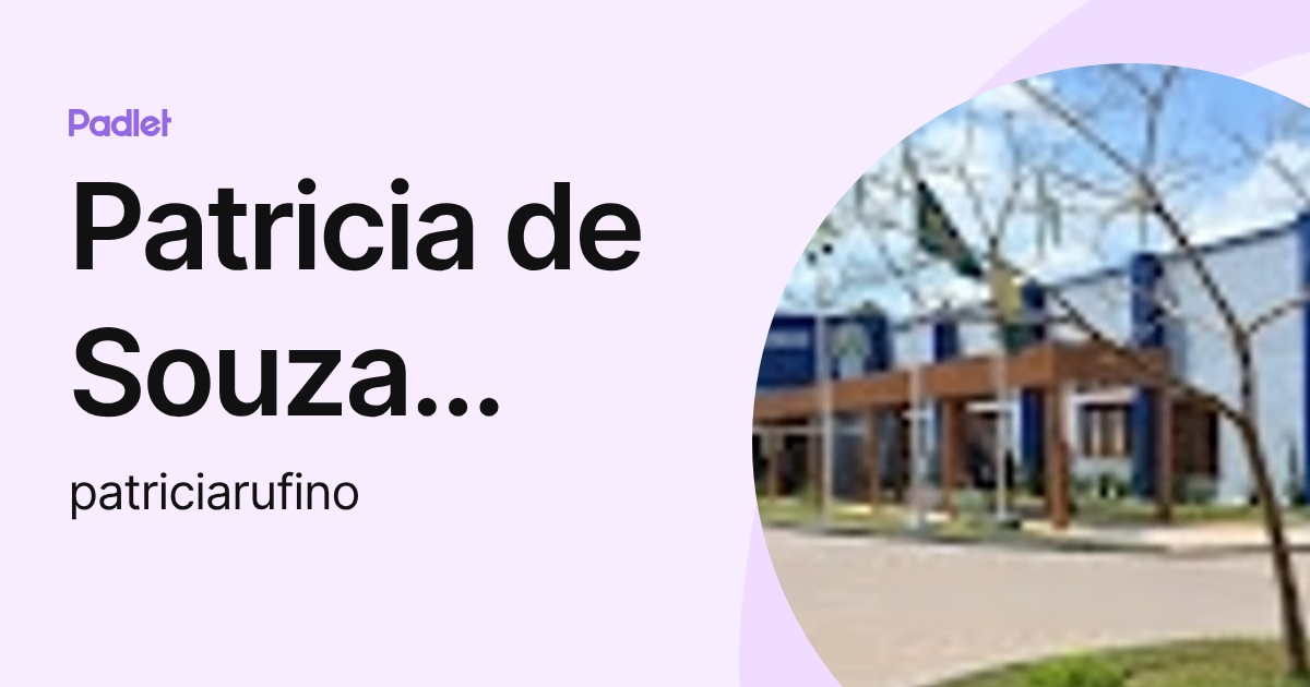Patricia de Souza Rufino (patriciarufino) profile | Padlet