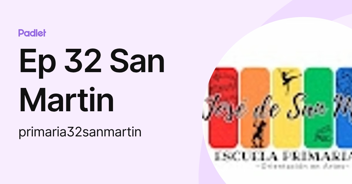 Ep 32 San Martin (primaria32sanmartin) profile | Padlet