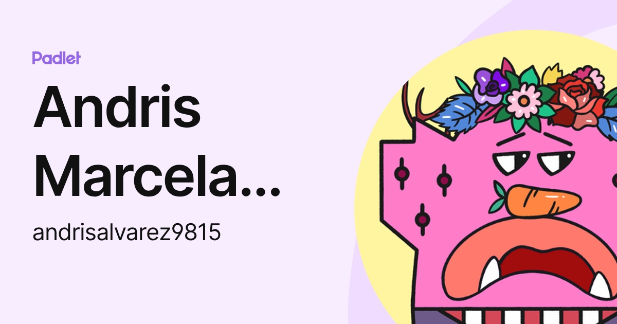 Andris Marcela Santana Alvarez (andrisalvarez9815) profile | Padlet