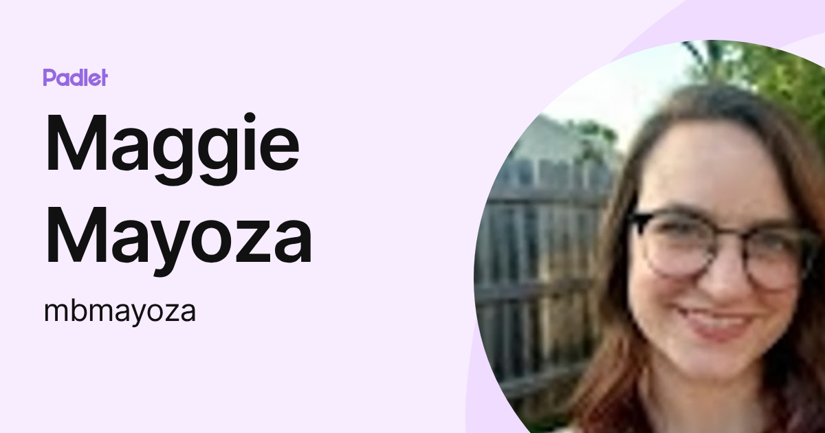 Maggie Mayoza (mbmayoza) profile | Padlet