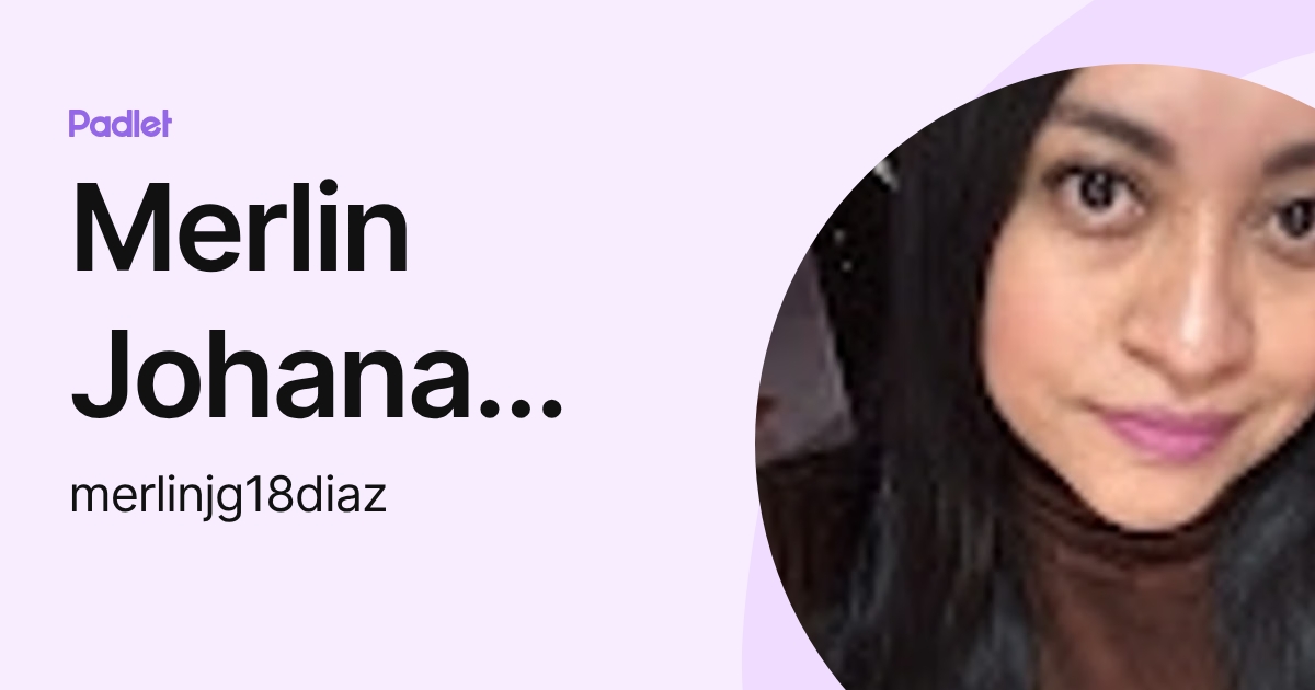 Merlin Johana Gutierrez Díaz (merlinjg18diaz) profile | Padlet