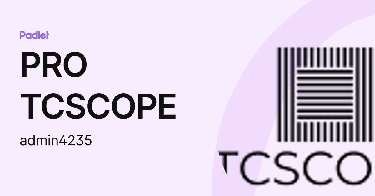 PRO TCSCOPE (admin4235) profile | Padlet