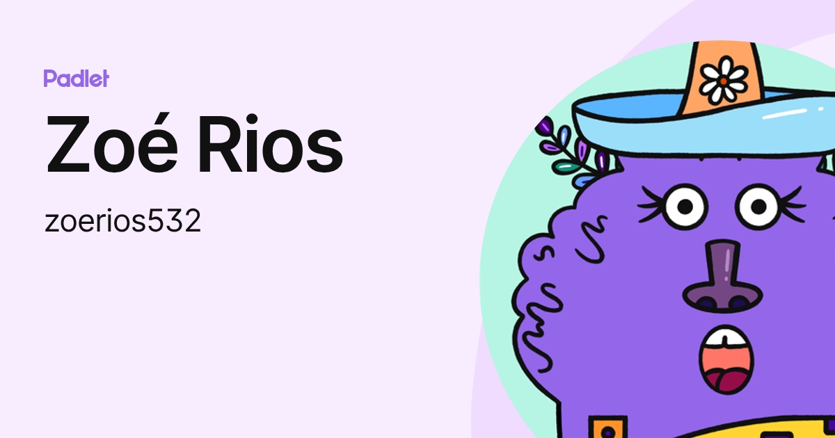 Zoé Rios (zoerios532) profile | Padlet