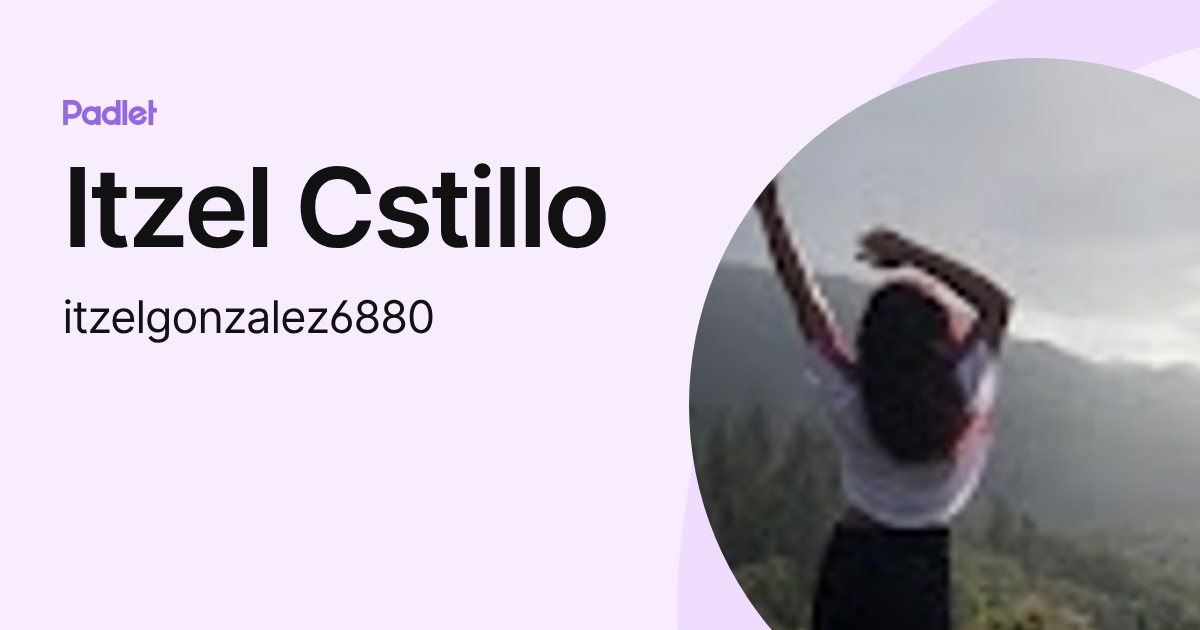 Itzel Cstillo (itzelgonzalez6880) profile | Padlet