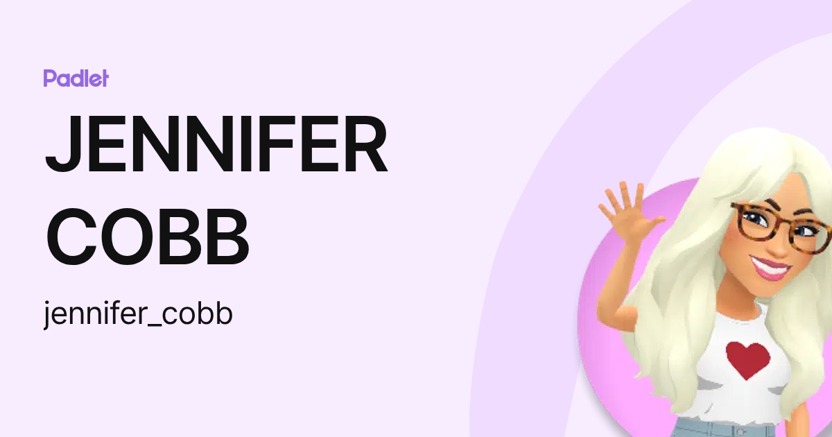 JENNIFER COBB (jennifer_cobb) profile | Padlet