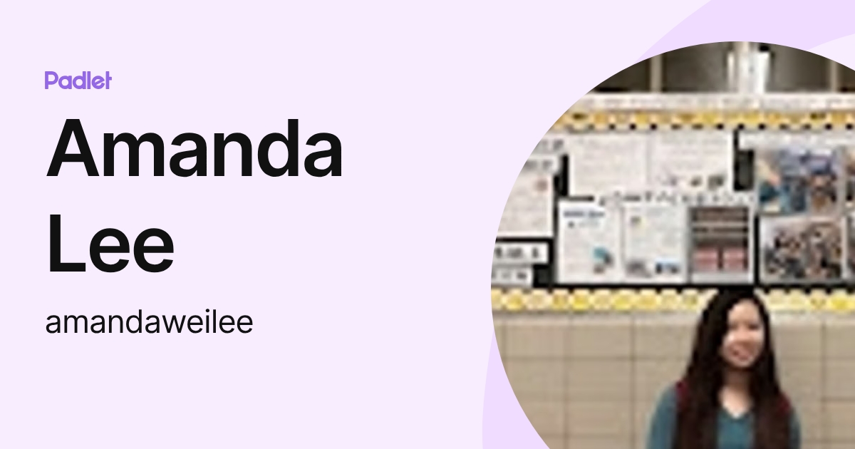 Amanda Lee (amandaweilee) profile | Padlet