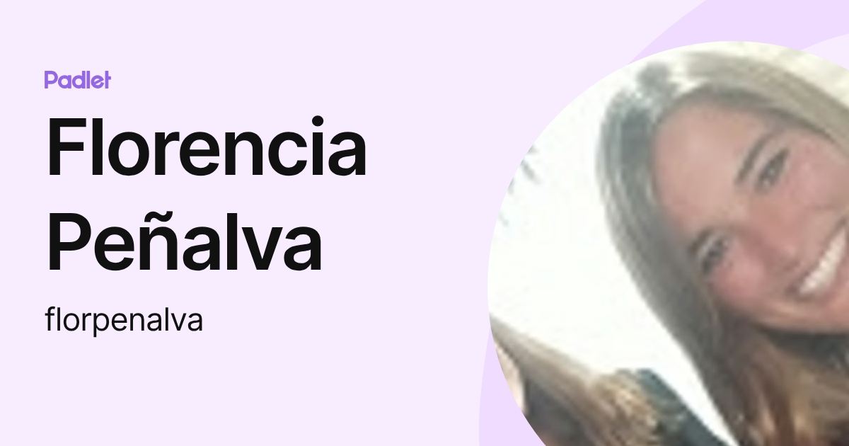 Florencia Peñalva (florpenalva) profile | Padlet