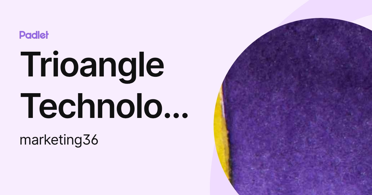 Trioangle Technologies (marketing36) profile | Padlet