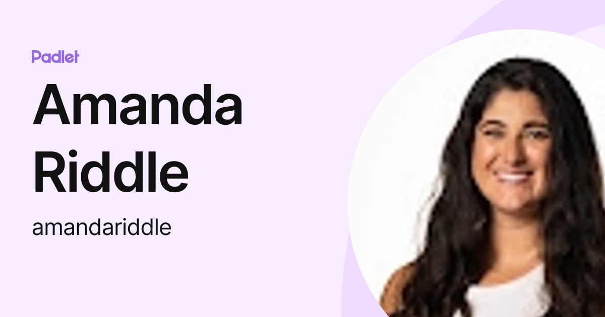 Amanda Riddle (amandariddle) profile | Padlet