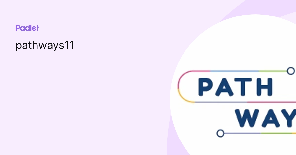 pathways11 profile | Padlet